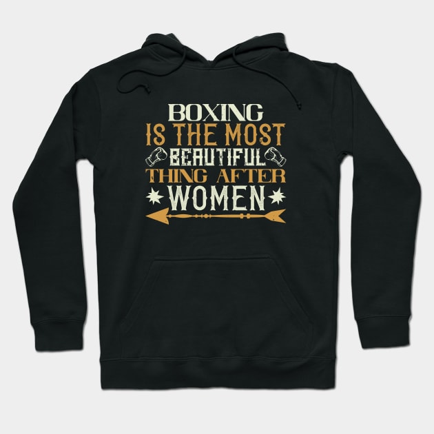 Boxing is the most beautiful thing after women Hoodie by khalmer